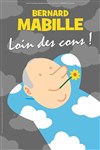 Bernard Mabille dans Loin des cons ! - L'Odeon Montpellier