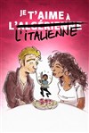 Je t'aime à l'italienne - Théâtre le Palace - Salle 4