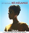 Irma - Chapiteau Bô Mélange