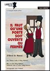 Il faut qu'une porte soit ouverte ou fermée - Laurette Théâtre