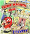 Ticket magique pour l'Égypte - Archipel Théâtre