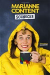 Marianne Content dans Schnecke - Café Théâtre du Têtard