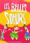 Les belles soeurs - CAC - Centre des Arts et de la Culture de Concarneau