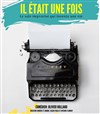 Il était une fois - L'art et théâtre