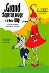 Le grand chaperon rouge et le petit loup - Théâtre Essaion