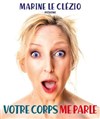 Marine Le Clézio dans Votre corps me parle - Café Théâtre Le 57