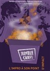 Jumble Craft ... L'impro à son point d'impact - Théâtre du Gai Savoir