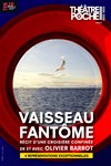 Vaisseau fantôme : Récit d'une croisière confinée - Théâtre de Poche Montparnasse - Le Poche