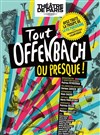 Tout Offenbach, ou presque ! - Centre culturel Jacques Prévert