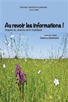 Au revoir les informations ! - Théâtre de Nesle - grande salle 