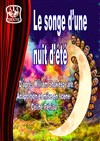 Le songe d'une nuit d'été - Salle des Fêtes Hunebelle