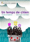 Un temps de chien - La Basse Cour