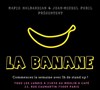 La Banane - Le Moulin à café