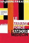 Le Mariage forcé et l'Amour médecin - Vingtième Théâtre