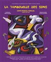 La tambouille des sons - Comédie de Grenoble