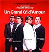 Un grand cri d'amour - Théâtre Comédie Odéon