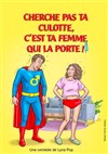 Cherche pas ta culotte, c'est ta femme qui la porte - Thoris Production