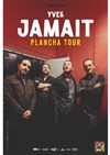 Yves Jamait : Plancha Tour - Espace Bel Air