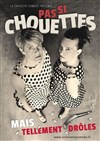 Pas si chouettes - L'Appart Café - Café Théâtre