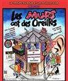 Les Murs ont des Oreilles - Antibéa Théâtre