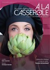 À la casserole - Théâtre Arto