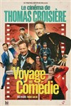 Le cinéma de Thomas Croisière, voyage en comédie - Théâtre à l'Ouest Caen