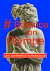 Balance ton Olympe - Théâtre EpiScène