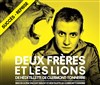 Les deux frères et les lions - Théâtre de Poche Montparnasse - Le Poche