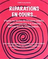 Réparations en cours.... - Théâtre La Luna 