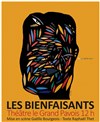 Les bienfaisants - Théâtre du Grand Pavois