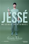 Jessé dans Message Personnel - La Comédie de Toulouse