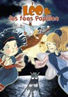 Léo et les fées Papillon - Comédie Nation