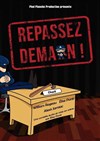 Repassez demain - Théâtre des Oiseaux