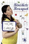 Bénédicte Bousquet dans Hors Classe - Théâtre à l'Ouest de Lyon