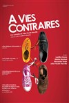 A vies contraires - Théâtre Armande Béjart