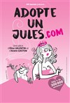 Adopte un Jules.com - Comédie Triomphe