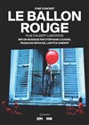 Le ballon rouge - Théâtre des Bergeries