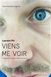 Laurent Pit dans Viens me voir - Théâtre le Tribunal