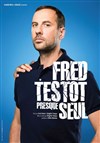 Fred Testot dans Presque Seul - Cité des Congrés