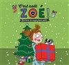 C'est Noël Zoé - Théâtre de l'Embellie