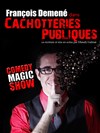 François Demené dans Cachotteries publiques - Atelier 53