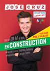 José Cruz dans En construction - Le Paris de l'Humour