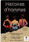 Histoires d'hommes - Théâtre du Cyclope