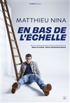 Matthieu Nina dans En bas de l'échelle - Comédie de Rennes