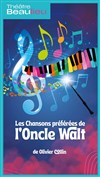 Les chansons préférées de l'Oncle Walt - Théâtre Beaulieu