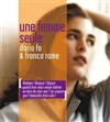 Une femme seule - Les Déchargeurs - Salle Vicky Messica