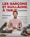 Les garçons et Guillaume, à table ! - La Tache d'Encre