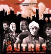 Les Autres - Théâtre de l'Impasse