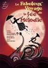 Le fabuleux voyage de la Fée Mélodie - Théâtre Portail Sud