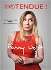 Fanny Wolff dans (Dé)tendue ! - Comédie du Finistère - Les ateliers des Capuçins